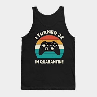 I Turned 32 In Quarantine - Sunset Retro Vintage 1988 32nd Birthday Gift Tank Top